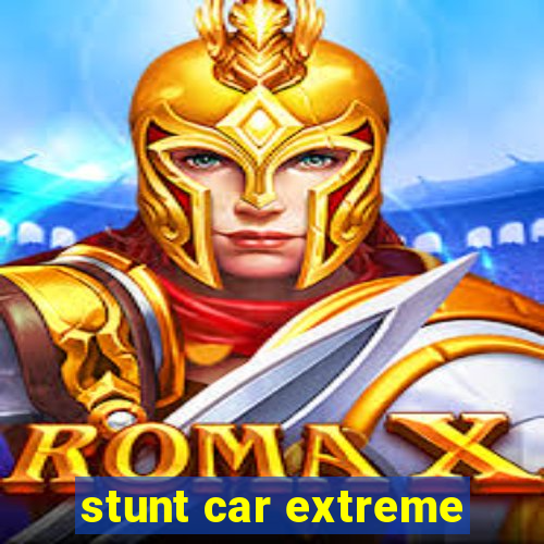 stunt car extreme